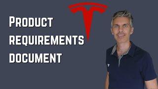 How to write a PRODUCT REQUIREMENTS DOCUMENT | Tesla example