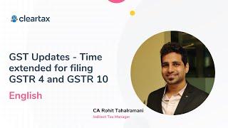 GST Updates - Time extended for filing GSTR 4 and GSTR 10 | English