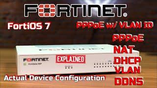 Fortigate Firewall Configuration Step by Step (FortiOS 7) -  PPPoE, PPPoE w/ VLAN, NAT, DHCP & DDNS