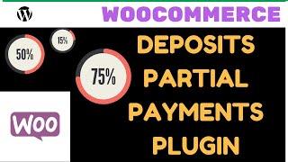  WooCommerce Deposits - Partial Payments Plugin ◀