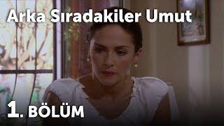 Arka Sıradakiler Umut 1.Bölüm