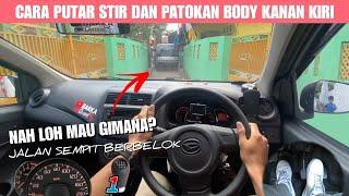 CARA ATUR STIR DAN BATAS BODY KANAN KIRI DI GANG SEMPIT BERBELOK, PRAKTIK MENGEMUDI MOBIL MANUAL