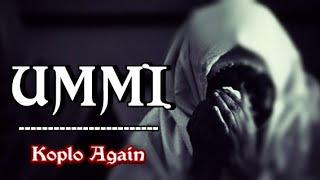 UMMI TSUMMA UMMI - KOPLO AGAIN (QASIDAH MODERN) FULL JAPP