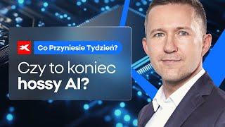 Czy to koniec hossy AI? | Co przyniesie tydzień? dr Przemysław Kwiecień