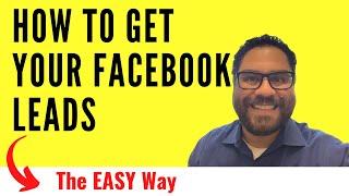 How to Retrieve Your Leads from Facebook Lead Ads 2021