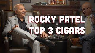 Rocky Patel's Top 3 Favorite Cigars