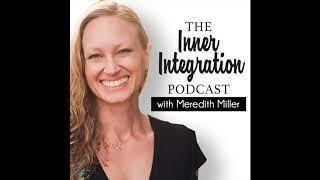 When You're Hoping Someone Will Change | Inner Integration Podcast Ep. 23