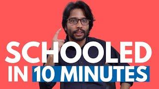 SCHOOLED IN 10 MINUTES by AHMAD ASHIK