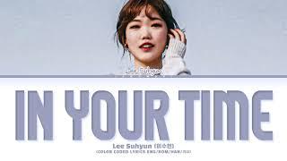 Lee Suhyun (이수현) - '아직 너의 시간에 살아 (In Your Time)' (Color Coded Eng/Rom/Han/가사)