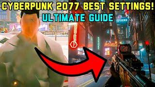 Cyberpunk 2077 - BEST Settings Ultimate Guide PS4/PS5/XBOX/PC | More FPS & Better Performance!