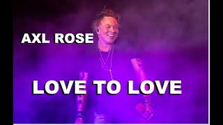 Axl Rose - Love to Love (Radio Edit) 2024