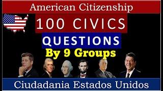 100 Civics Questions by 9 Groups for the US Citizenship interview