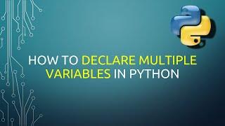 How to declare multiple variables in Python