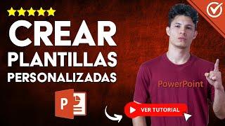 Cómo Crear PLANTILLAS PERSONALIZADAS en PowerPoint | ️ Guía Completa ️