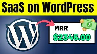 Build SaaS with WordPress With 3 Plugins Only!