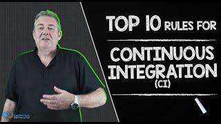 Top 10 Rules For Continuous Integration