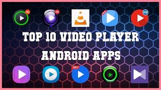 Top 10 Video Player Android App | Review