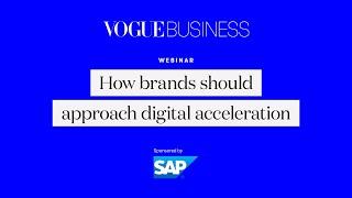 Vogue Business on how brands should approach digital acceleration, with SAP