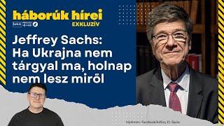 Jeffrey D. Sachs: Ukrajna most még békét köthet Oroszországgal, de holnap már késő lehet