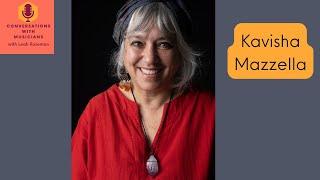 Kavisha Mazzella Conversations with Musicians with Leah Roseman #musicpodcast #musicappreciation