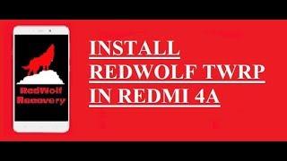 Install RedWolf TWRP on Xiaomi Redmi 4a