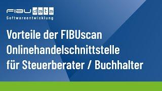 Vorteile der FIBUscan Onlinehandelschnittstelle für Steuerberater / Buchhalter