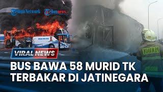 Bus Pariwisata Bawa 58 Murid TK Terbakar di Tol Wiyoto Wiyono Jatinegara, 3 Unit Damkar Dikerahkan