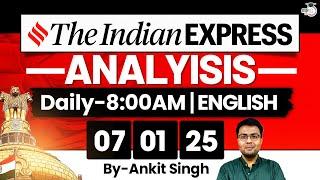 The Indian Express Analysis | 07 January 2025 | Daily Newspaper Analysis | UPSC CSE 2025