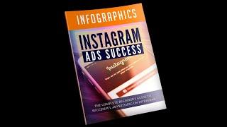 INSTAGRAM ADS SUCCESS.THE COMPLETE BEGINNERS GUIDE TO SUCCESSFULL ADVERTISING ON INSTAGRAM (Part I)