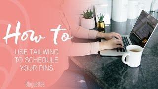 How To Use Tailwind To Schedule Your Pins