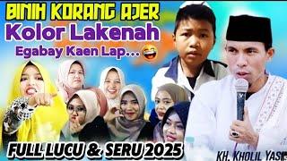 Kolor Lakenah Gabay Lap  ~ KH Kholil Yasin Terbaru 2025 Paling Lucu Hari ini Dan Nyanyi Lagu Baru