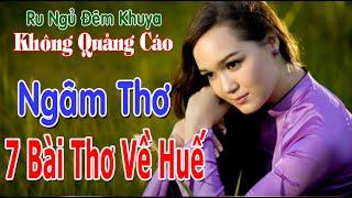 Ngâm Thơ Huế7 Bài Thơ Hay Thấu Tim⏰Ngọt Ngào Ngất Ngây Từng Giây