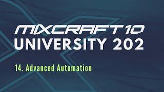 Mixcraft 10 University 202, Lesson 14 - Advanced Automation