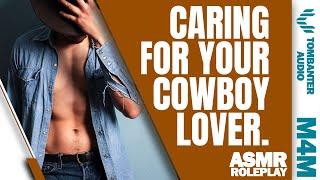 Caring for your cowboy lover | M4M ASMR Audio Role Play