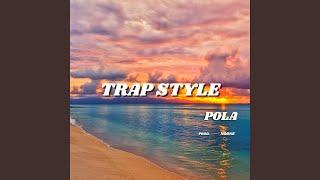 TRAP STYLE