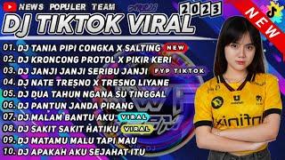 DJ TIKTOK TERBARU 2023 - DJ TANIA PIPI CONGKA X SALTING x DJ KRONCONG PROTOL X PIKIR KERI REMIX 2023