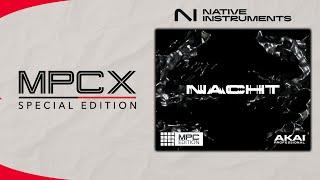 Cooking with NI "Nacht MPC Edition" Expansion on the MPC X S/E 3.4