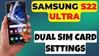 Samsung S22 Ultra Dual Sim Card Settings