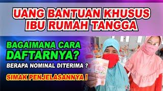 BLT KHUSUS IBU RUMAH TANGGA ! PROGRAM BARU BANTUAN PEMERINTAH 2021