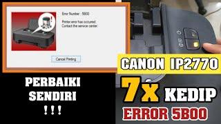 cara mengatasi printer canon ip2770 error 5b00 lampu orange berkedip 7x | Reset Printer Canon ip2770