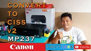 (v2) Convert To CISS CANON MP237 3 in 1 Inkjet Printer