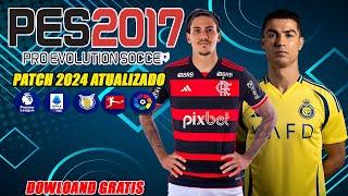 COMO BAIXAR PES 2017 PATCH ATUALIZADO 2024/2025 COM LIGAS BRASILEIRÃO E EUROEPUS PC / CELULAR FLACO