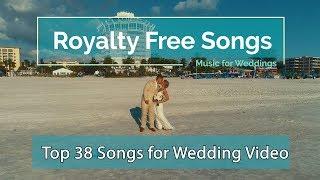 Top 38 Royalty Free Songs for Wedding Video