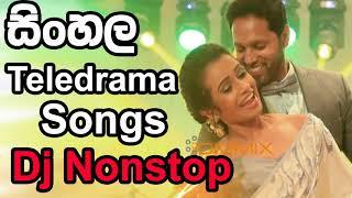 Sinhala Teledrama Songs New Sinhala Songs Collection 2018