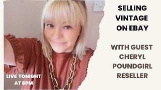 SELLING VINTAGE ON EBAY with Cheryl Poundgirl Reseller