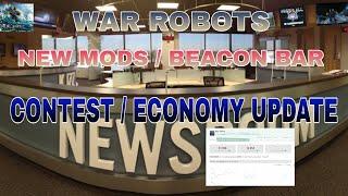 War Robots - Newsroom Economy Update / Mod division / Beacon Bar / Pixonic Contest