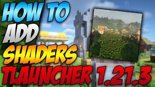 How To Add Shaders In Minecraft Tlauncher 1.21.3 (2024)