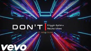 ReLike Vibes & Friggin Sphinx - Don't (Ft. Neha Sunil) (Official Lyric Video)