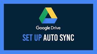 Set up Google Drive Auto Sync for Desktop