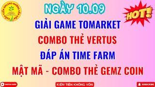 Tomarket - Thẻ Vertus - Đáp Án Time Farm - Mật Mã Và Thẻ Gemz Ngày 10/09